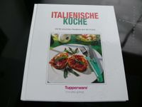 Tupperware Buch Kochbuch Italienische Küche w. neu geb. Ausgabe Bayern - Mitterteich Vorschau