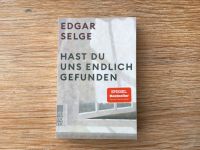 Edgar Selge , Hast du uns endlich gefunden, Bayern - Fürstenfeldbruck Vorschau