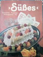 DDR Rezeptbuch Süßes von 1984 Sachsen-Anhalt - Köthen (Anhalt) Vorschau