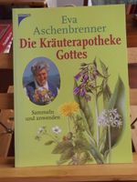 Die Kräuterapotheke Gottes - Eva Aschenbrenner Schleswig-Holstein - Eckernförde Vorschau