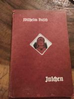 Antikes Buch- Wilhelm Busch Julchen Kriegsbuch Niedersachsen - Wingst Vorschau
