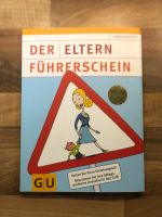 Der Elternführerschein. GU. Ratgeber. Sachbuch Schleswig-Holstein - Handewitt Vorschau