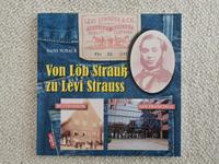 Buch Von Löb Strauß zu Levi Strauss, 2011  ISBN 978-3-89889-176-9 Bayern - Hirschaid Vorschau