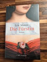 Eric Maron DIE FÜRSTIN HC + SU Historischer Roman NEU + OVP Baden-Württemberg - Ettlingen Vorschau