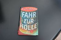 Fahr zur Hölle Kathy Reichs Nordrhein-Westfalen - Gütersloh Vorschau