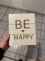 Schild Bild Deko Holz weiß be happy Bayern - Rosenheim Vorschau