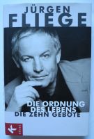 Die Ordnung des Lebens; Die 10 Gebote; Jürgen Fliege; Gebundene A Rheinland-Pfalz - Neustadt an der Weinstraße Vorschau