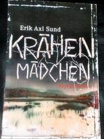 Buch Roman Thriller Krähenmädchen Erik Axl Sund Nordrhein-Westfalen - Dormagen Vorschau