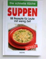 Rezepte Kochbuch Suppen Schnelle Küche Dresden - Reick Vorschau