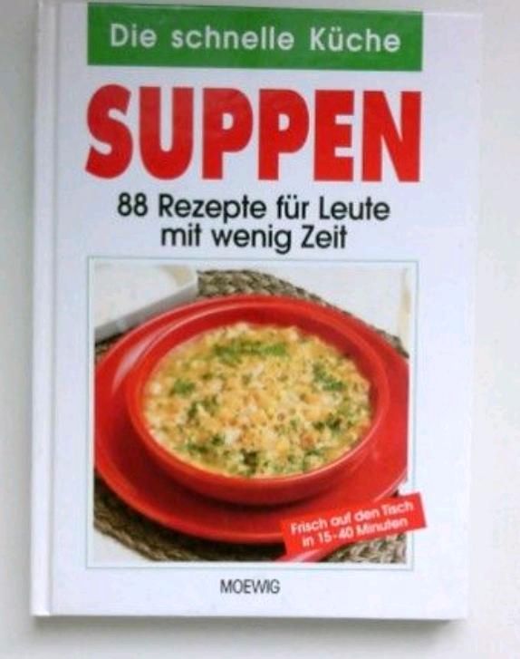 Rezepte Kochbuch Suppen Schnelle Küche in Dresden