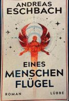 Andreas Eschbach: Eines Menschen Flügel (Hardcover) Bayern - Regensburg Vorschau