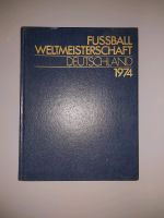 Fußball Weltmeisterschaft Deutschland 1974 Buch Essen - Essen-Kettwig Vorschau