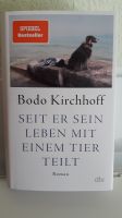 Seit er sein Leben mit einem Tier teilt / von Bodo Kirchhoff Niedersachsen - Ronnenberg Vorschau