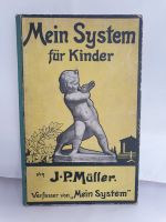 Buch: Mein System für Kinder von J. P. Müller von 1913 Nordrhein-Westfalen - Iserlohn Vorschau