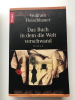 Neu: Wolfram Fleischhauer DAS BUCH IN DEM DIE WELT VERSCHWAND Rheinland-Pfalz - Montabaur Vorschau