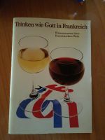 Trinken wie Gott in Frankreich Vintage Wein Handbuch Niedersachsen - Garbsen Vorschau