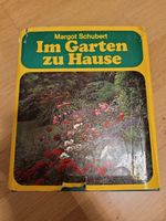 Margot Schubert: Im Garten zu Hause Baden-Württemberg - Neuler Vorschau