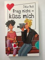 Freche Mädchen-freche Bücher: Frag nicht, küss mich Leipzig - Grünau-Ost Vorschau