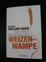 Dr. Med. William Davis, Weizenwampe,warum Weizen dick u.krank mac Sachsen-Anhalt - Möser Vorschau