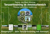 Torwart-Trainer Schulung Theorie- und Praxis am 15.06.24 München München - Ramersdorf-Perlach Vorschau