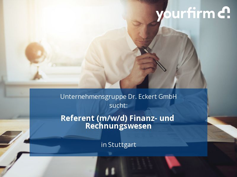 Referent (m/w/d) Finanz- und Rechnungswesen | Stuttgart in Stuttgart