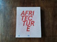 Afritecture. Building in Africa - Andres Lepik Engl. Friedrichshain-Kreuzberg - Friedrichshain Vorschau