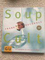 Soup Cult Kochbuch Frank Buchholz Kreis Ostholstein - Ahrensbök Vorschau