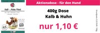 400g Dose Hundefutter Kalb & Huhn Schleswig-Holstein - Henstedt-Ulzburg Vorschau