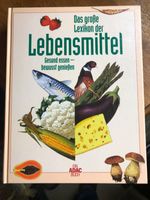 Das große Lexikon der Lebensmittel -Gesund Essen-bewusst genießen Hessen - Kassel Vorschau