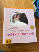 GU - Handbuch für unsere perfekte Hochzeit München - Milbertshofen - Am Hart Vorschau