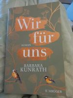 Barbara Kunrath, Wir für uns, Roman, inkl VERSAND Bochum - Bochum-Wattenscheid Vorschau