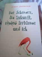 Der Schmerz die Zukunft meine Irrtümer und ich roman Schleswig-Holstein - Kellinghusen Vorschau