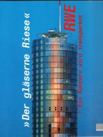 RWE "Der gläserne Riese" 100 Jahre RWE 1898-1998 Nordrhein-Westfalen - Mülheim (Ruhr) Vorschau