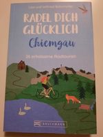 Fahrradführer Radel dich glücklich "Chiemgau" NEU Radlführer Bayern - Hersbruck Vorschau