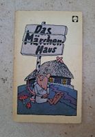 DAS MÄRCHEN-HAUS, DDR-Kinderbuch, DER KINDERBUCHVERLAG BERLIN, Os Sachsen-Anhalt - Merseburg Vorschau