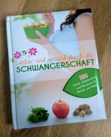 Lecker und gesund durch die Schwangerschaft * Kochbuch * Rezepte Sachsen-Anhalt - Halle Vorschau