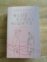 "Blue Seoul Nights" von Kara Atkin (New Adult-Roman) Leipzig - Marienbrunn Vorschau