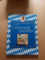 Kochbuch Alfons Schuhbeck "Bayerisch genießen " Bayern - Bad Heilbrunn Vorschau