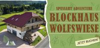 Urlaub - Spessart - Ferienwohnung - Blockhaus - Naturstammhaus Bayern - Lohr (Main) Vorschau