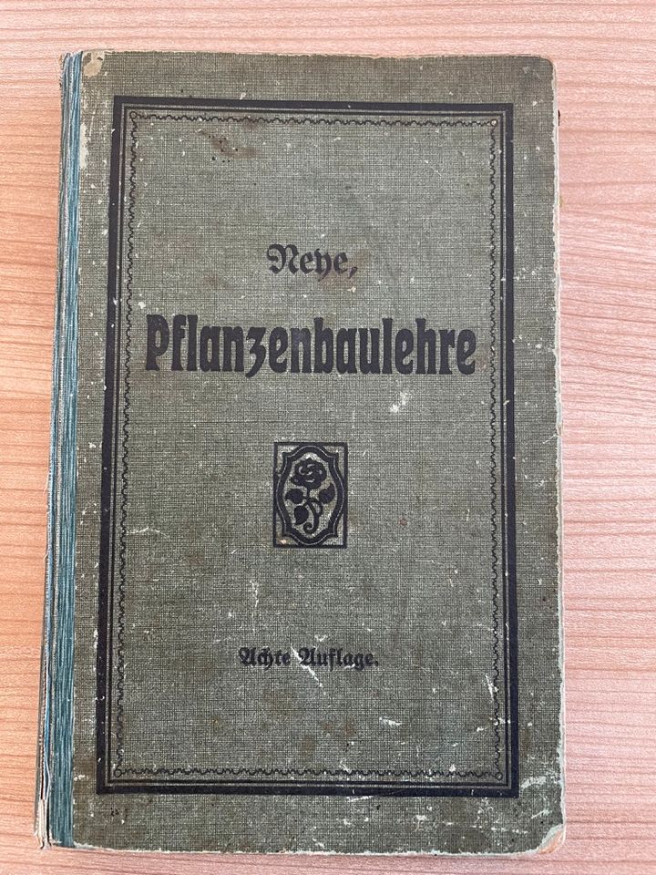 Pflanzenbaulehre Rehe 8. Auflage, 1921 in Deckenpfronn