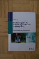 Die homöopathische Behandlung von Kindern mit ADS/ADHS v. H. Frei Schleswig-Holstein - Norderstedt Vorschau