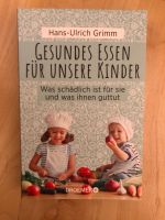 Buch „Gesundes Essen für unsere Kinder“ **Wie NEU** Niedersachsen - Oldenburg Vorschau