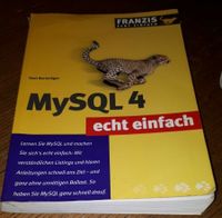 Lernbuch MySQL 4 echt einfach von AXEL BORNTRÄGER Nordrhein-Westfalen - Kamp-Lintfort Vorschau