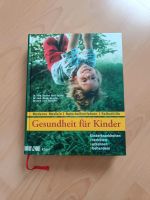 Gesundheit für Kinder, Buch, Kinderkrankheiten Baden-Württemberg - Neulußheim Vorschau