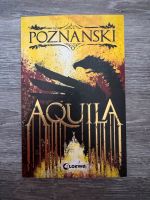 Buch Aquila Ursula Poznanski Buch (Gebundene Ausgabe) Baden-Württemberg - Freiburg im Breisgau Vorschau