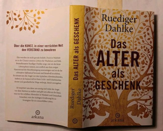 Das Alter als Geschenk von Ruediger Dahlke Älterwerden ist nicht in Heilbronn