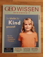 GEO Wissen Gesundheit, So bleibt ihr Kind gesund, Krankheit,Nr. 3 Hessen - Ginsheim-Gustavsburg Vorschau