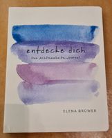 Buch - Entdecke dich - Das Achtsamkeits-Journal - Elena Brower Nordrhein-Westfalen - Kerpen Vorschau