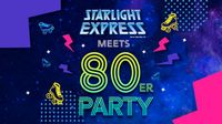 Starlight Express Musical, 28.6. , 2x an Rennstrecke + 80er Party Altstadt-Lehel - München/Lehel Vorschau