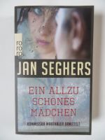 Taschenbuch, Krimi von Jan Seghers - ein allzu schönes Mädchen Duisburg - Rheinhausen Vorschau